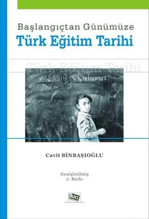 Başlangıçtan Günümüze Türk Eğitim Tarihi | Anı Yayıncılık (Ciltsiz)