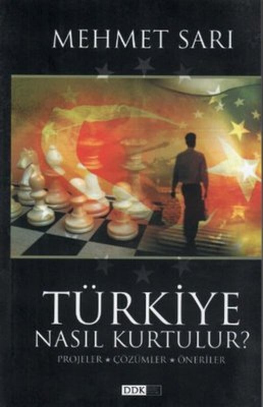 Türkiye Nasıl Kurtulur Projeler Çözümler Öneriler | Düşünce Dünyası Kitapları