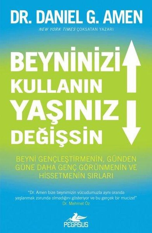 Beyninizi Kullanın Yaşınız Değişsin | Pegasus (İnce Kapak)