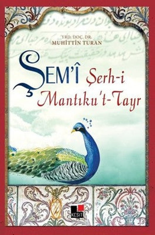 Şem'i Şerh-i Mantıku't-Tayr | Kesit Yayınları