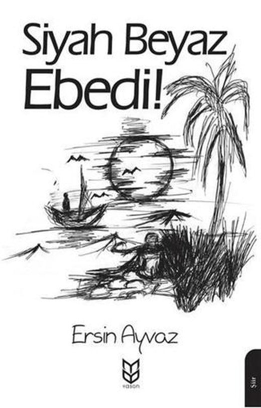 Siyah Beyaz Ebedi! | Yason Yayıncılık (Ciltsiz)