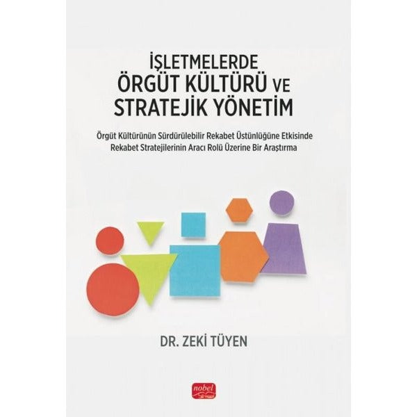 İşletmelerde Örgüt Kültürü ve Stratejik Yönetim | Nobel Bilimsel Eserler (İnce Kapak)
