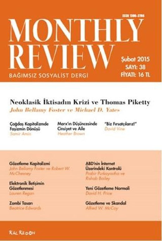 Monthly Review Bağımsız Sosyalist Dergi Sayı: 38 / Şubat 2015 | Monthly Review Dergisi (Ciltsiz)