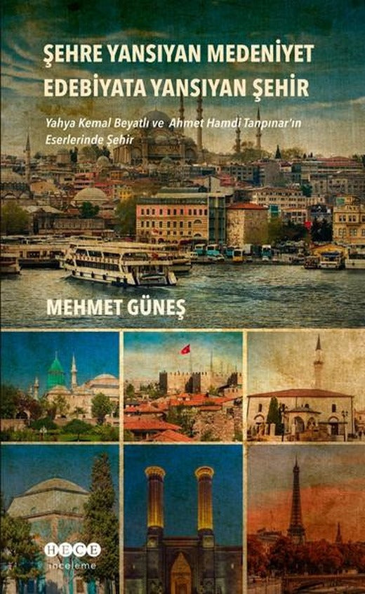 Şehre Yansıyan Medeniyet Edebiyata Yansıyan Şehir | Hece Yayınları (İnce Kapak)