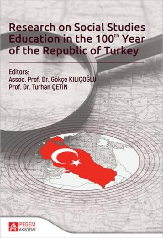 Research on Social Studies Education in the 100 Year of the Republic of Turkey | Pegem Akademi Yayıncılık (Ciltsiz)