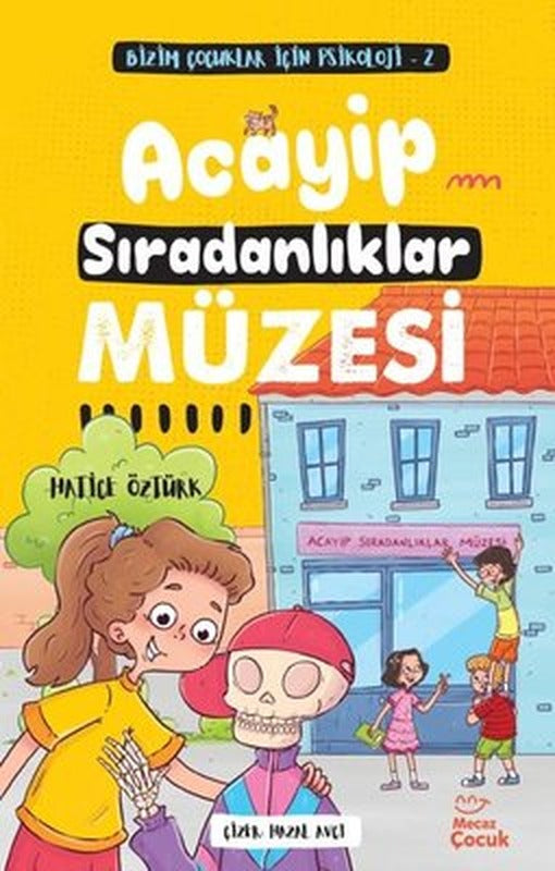 Acayip Sıradanlıklar Müzesi - Bizim Çocuklar İçin Psikoloji 2 | Mecaz Çocuk