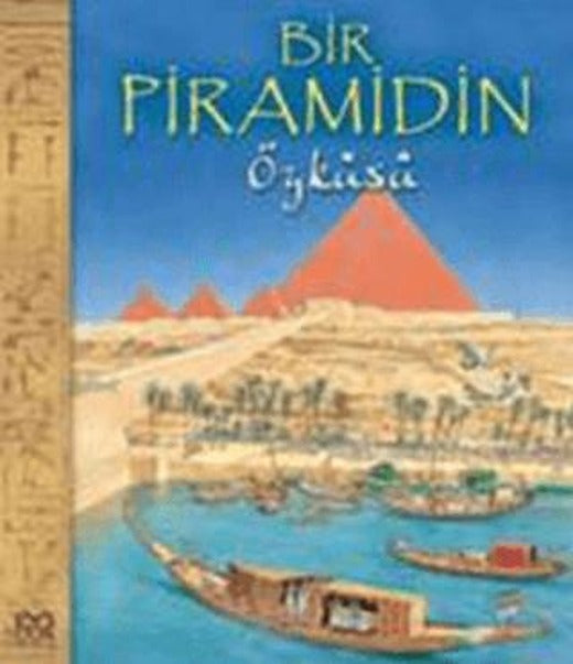 Bir Piramidin Öyküsü | 1001 Çiçek Kitaplar (Ciltsiz)