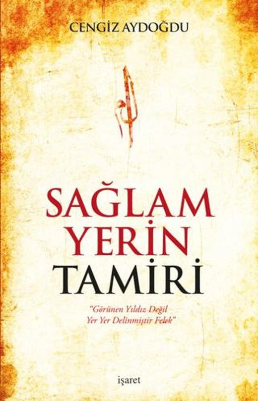 Sağlam Yerin Tamiri | İşaret Yayınları (Ciltsiz)