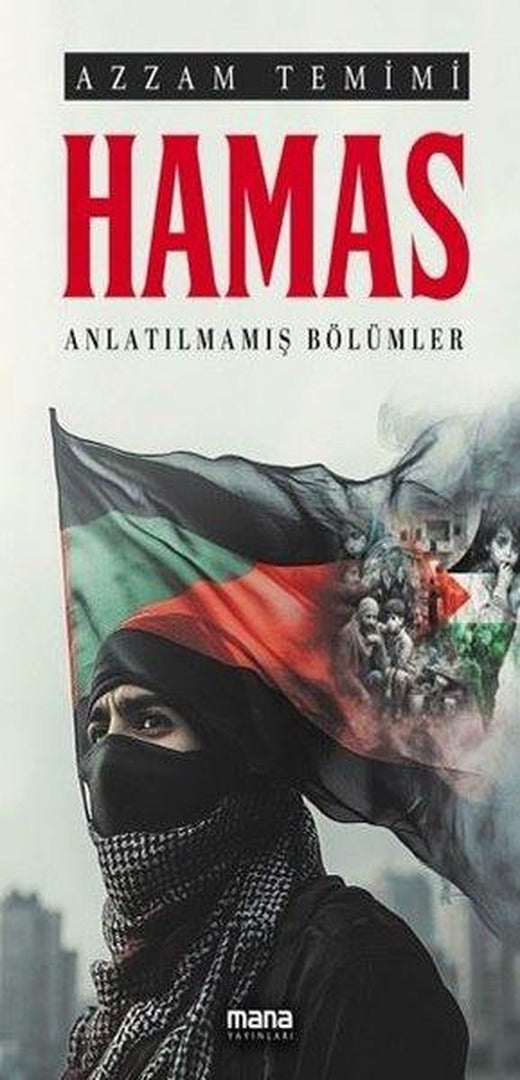 Hamas: Anlatılmamış Bölümler | Mana Yayınları (İnce Kapak)