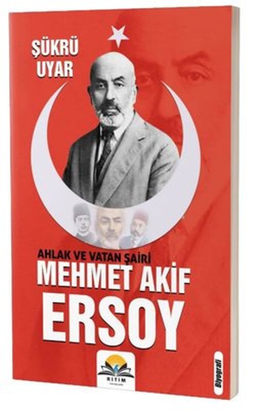 Ahlak ve Vatan Şairi: Mehmet Akif Ersoy | Ritim Plus Yayınları (İnce Kapak)
