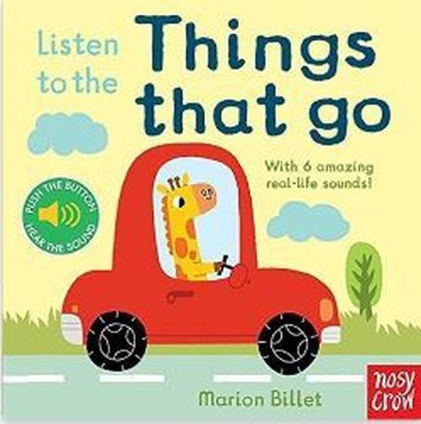 Listen To The Things That Go | Nosy Crow (Ciltli)