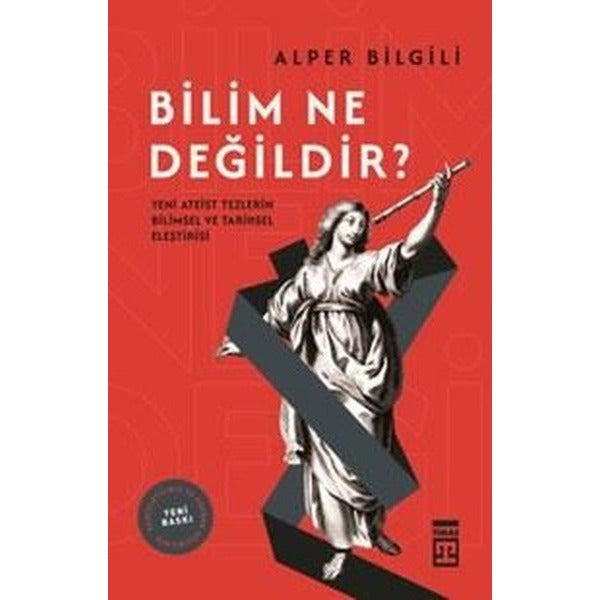 Bilim Ne Değildir? Yeni Ateist Tezlerin Bilimsel ve Tarihsel Eleştirisi | Timaş Yayınları (İnce Kapak)