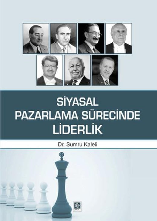 Siyasal Pazarlama Sürecinde Liderlik | Ekin Basım Yayın (İnce Kapak)