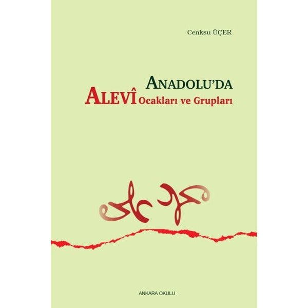 Anadolu’da Alevi Ocakları ve Grupları | Ankara Okulu Yayınları (Ciltsiz)