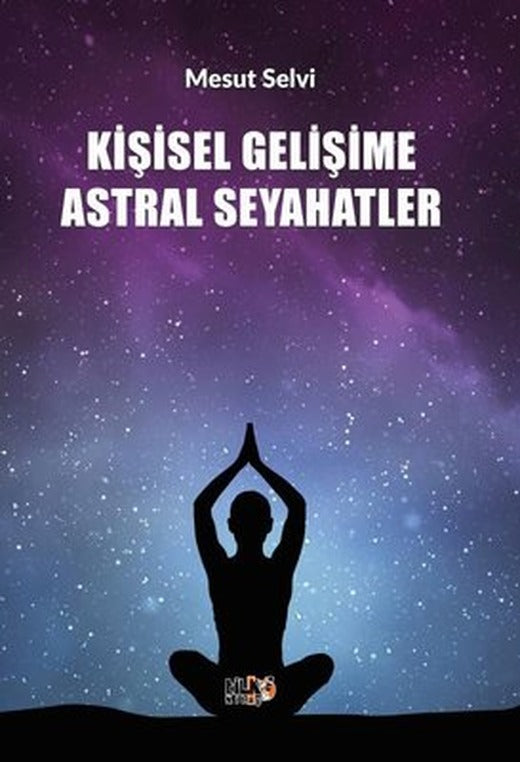 Kişisel Gelişime Astral Seyahatler | Tilki Kitap