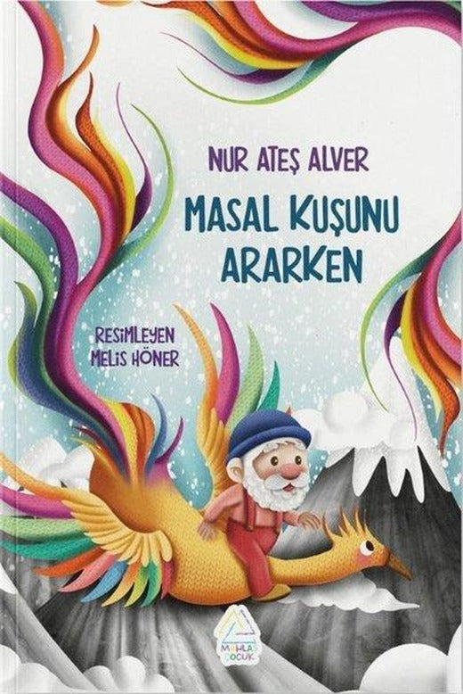 Masal Kuşunu Ararken | Mahlas Çocuk (İnce Kapak)