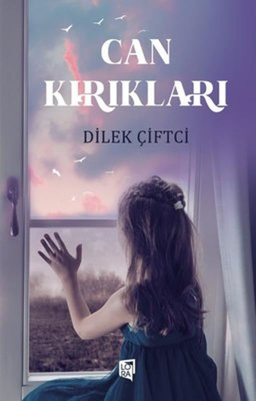 Can Kırıkları | Lora Yayıncılık