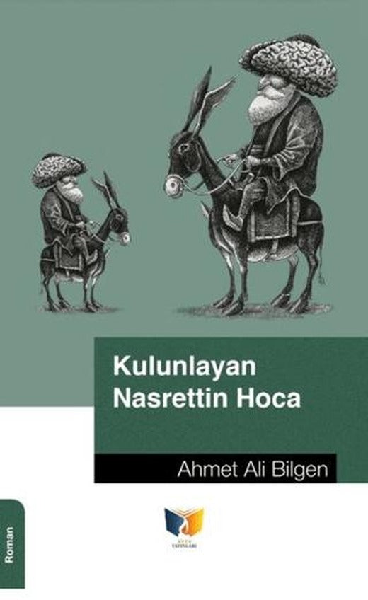 Kulunlayan Nasrettin Hoca | Ateş Yayınları (Ciltsiz)