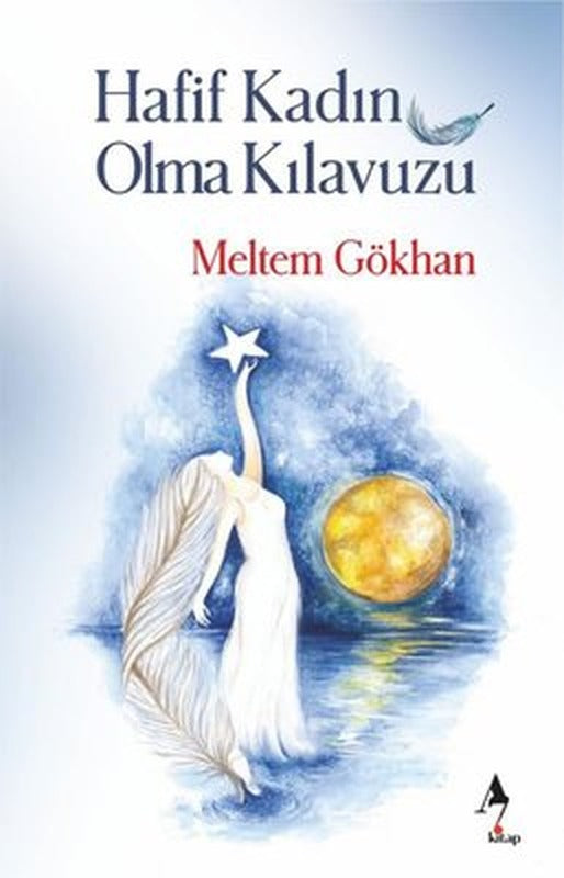 Hafif Kadın Olma Kılavuzu | A7 Kitap (İnce Kapak)