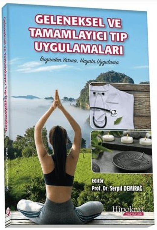 Geleneksel ve Tamamlayıcı Tıp Uygulamaları | Hipokrat Kitabevi (Ciltsiz)
