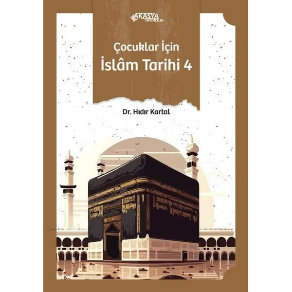Çocuklar İçin İslam Tarihi 4 | Akasya Yayıncılık (İnce Kapak)