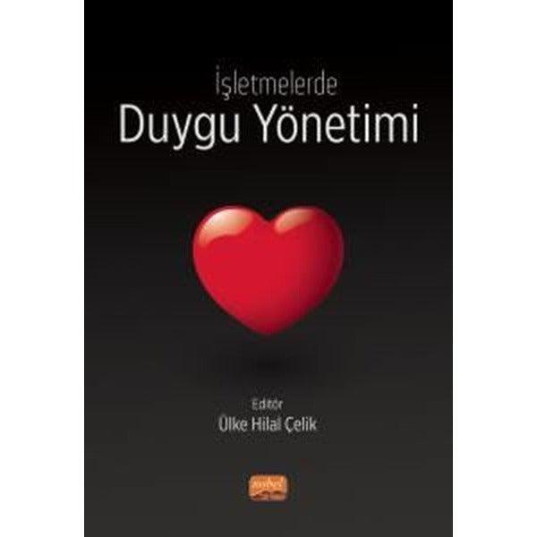 İşletmelerde Duygu Yönetimi | Nobel Bilimsel Eserler (İnce Kapak)