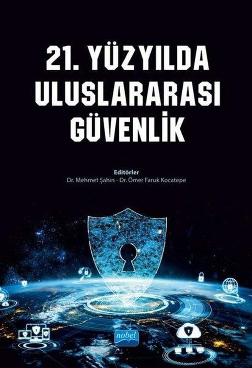 21. Yüzyılda Uluslararası Güvenlik | Nobel Akademik Yayıncılık (İnce Kapak)