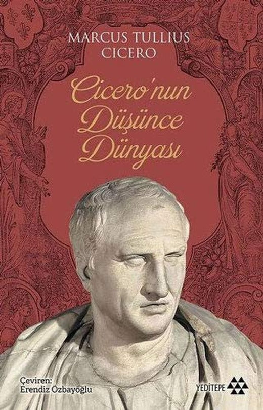 Cicero'nun Düşünce Dünyası | Yeditepe Yayınevi