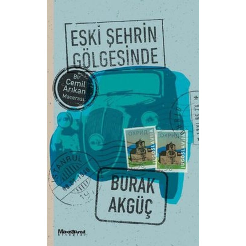 Eski Şehrin Gölgesinde - Bir Cemil Arıkan Macerası | Maceraperest Kitaplar