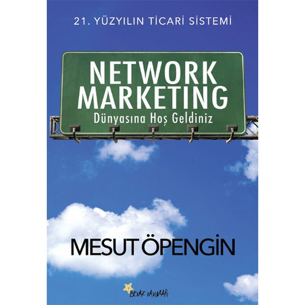 Network Marketing Dünyasına Hoş Geldiniz | Beyaz Yayınları