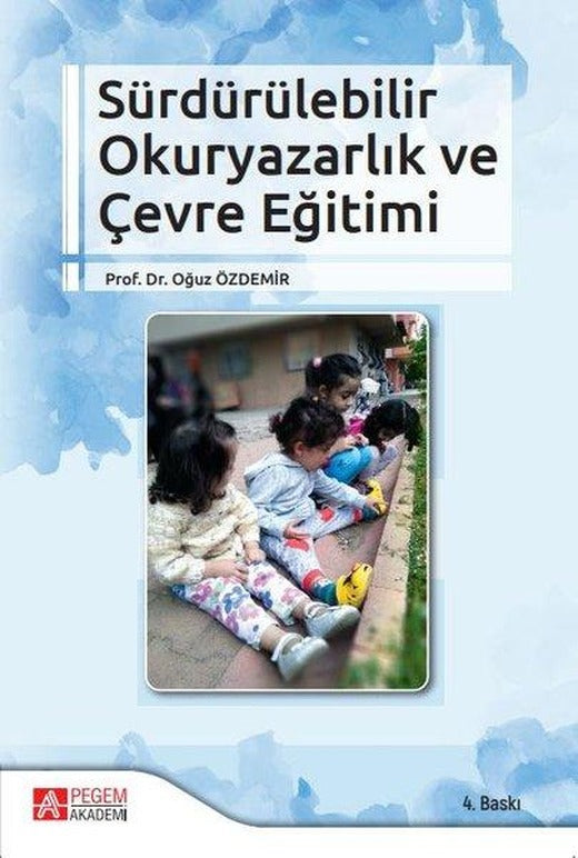 Sürdürülebilir Okuryazarlık ve Çevre Eğitimi | Pegem Akademi Yayıncılık (İnce Kapak)