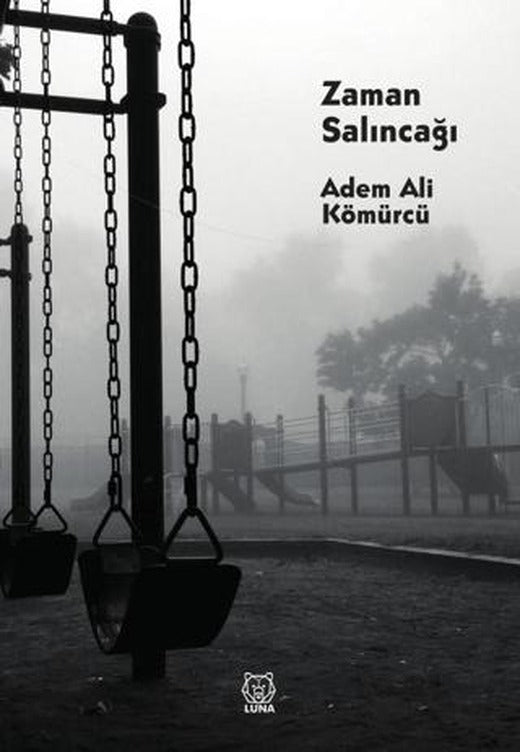 Zaman Salıncağı | Luna Yayınları (Ciltsiz)