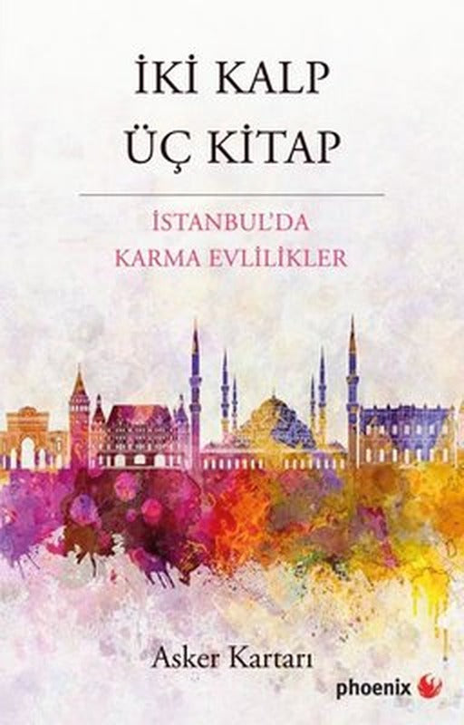 İki Kalp Üç Kitap - İstanbul'da Karma Evlilikler | Phoenix