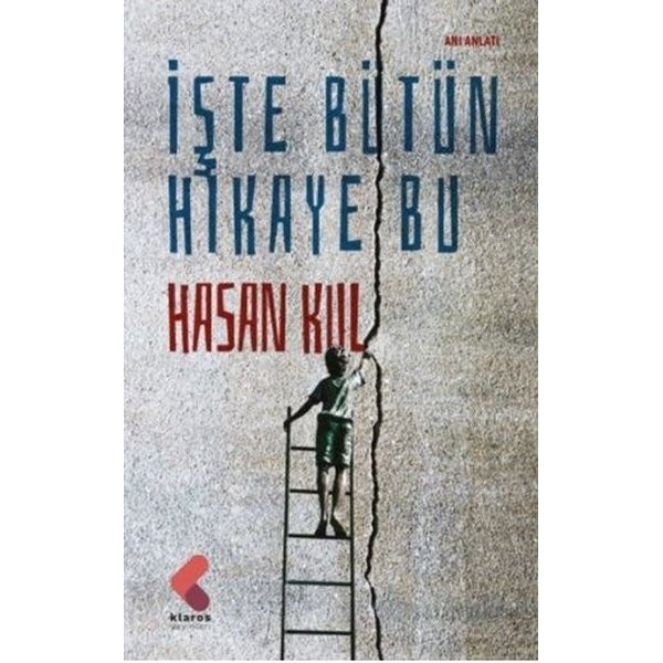 İşte Bütün Hikaye Bu | Klaros Yayınları