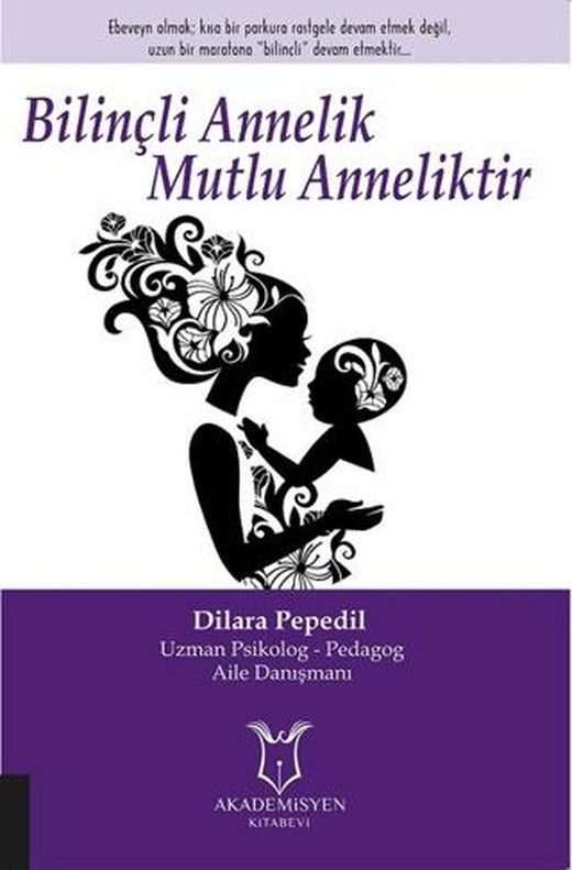 Bilinçli Annelik Mutlu Anneliktir