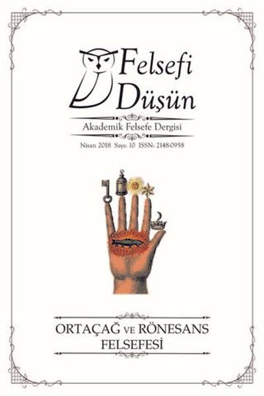 Felsefi Düşün Akademik Felsefe Dergisi Sayı: 10 - Nisan 2018 | Pinhan Yayıncılık (Ciltsiz)
