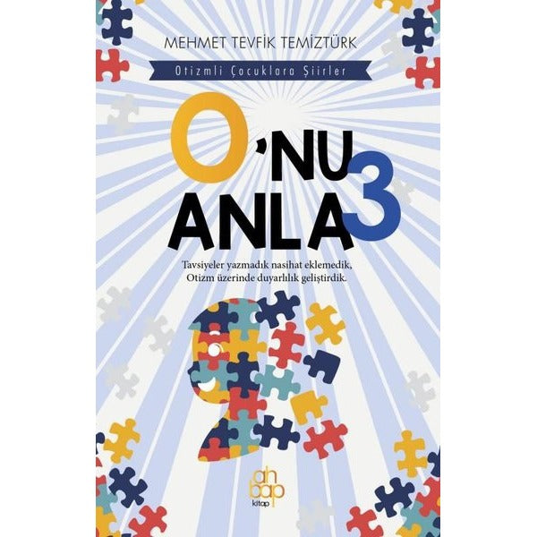 O'nu Anla 3 - Otizmli Çocuklara Şiirler | Ahbap Kitap (İnce Kapak)