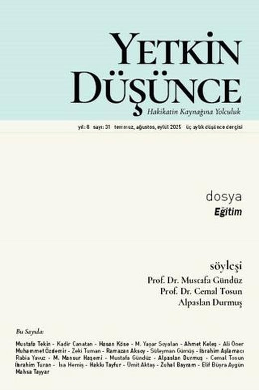 Yetkin Düşünce Dergisi Yıl: 8 Sayı 31 - Temmuz, Ağustos, Eylül 2025 | Yetkin Düşünce Dergisi (Ciltsiz)