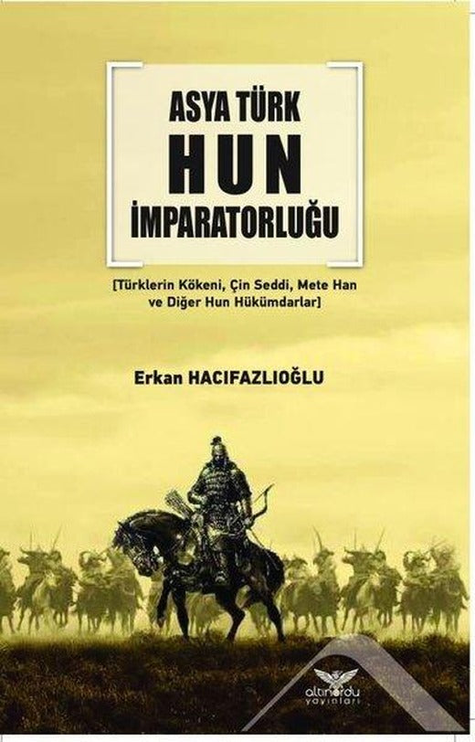 Asya Türk Hun İmparatorluğu | Altınordu (İnce Kapak)