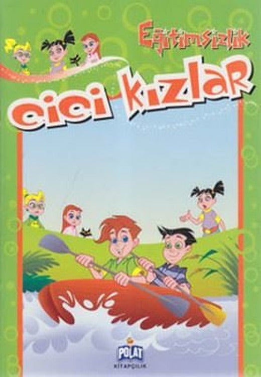 Eğitimsizlik - Cici Kızlar | Polat Kitapçılık