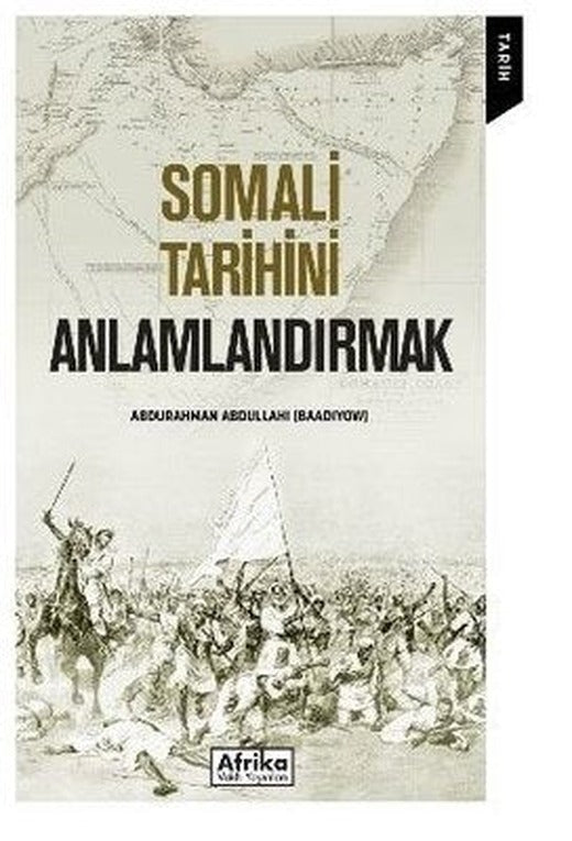 Somali Tarihini Anlamlandırmak | Afrika Vakfı Yayınları (İnce Kapak)