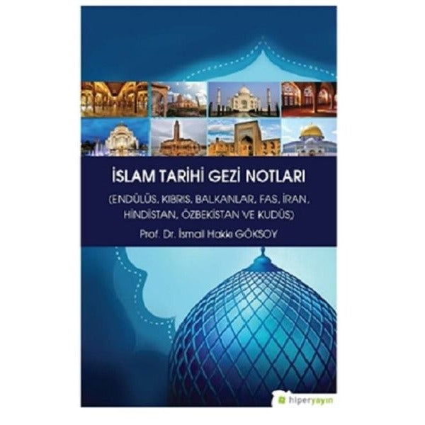 İslam Tarihi Gezi Notları