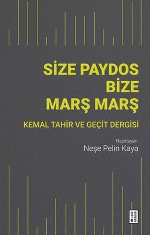Size Paydos Bize Mars Mars - Kemal Tahir ve Geçit Dergisi | Ketebe Yayınları