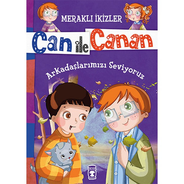 Can İle Canan - Arkadaşlarımızı Seviyoruz | Timaş Çocuk