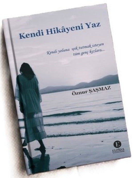 Kendi Hikayeni Yaz | Elpida Yayıncılık (İnce Kapak)