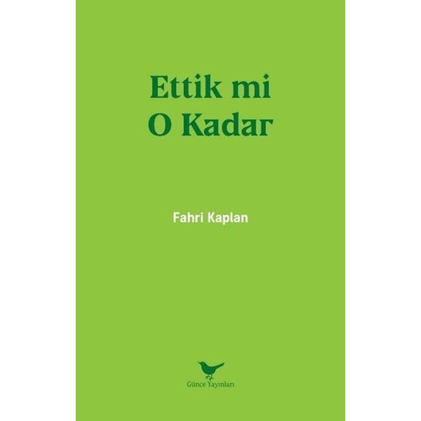 Ettik mi O Kadar