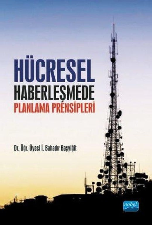 Hücresel Haberleşmede Planlama Prensipleri | Nobel Akademik Yayıncılık (İnce Kapak)
