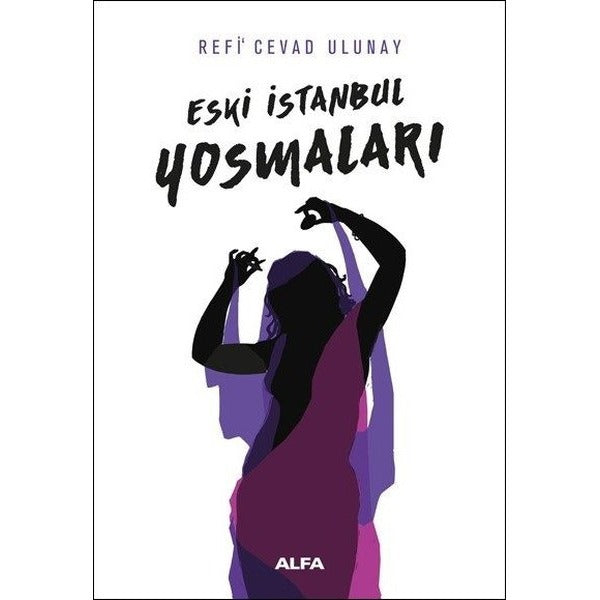 Eski İstanbul Yosmaları | Alfa Yayınları