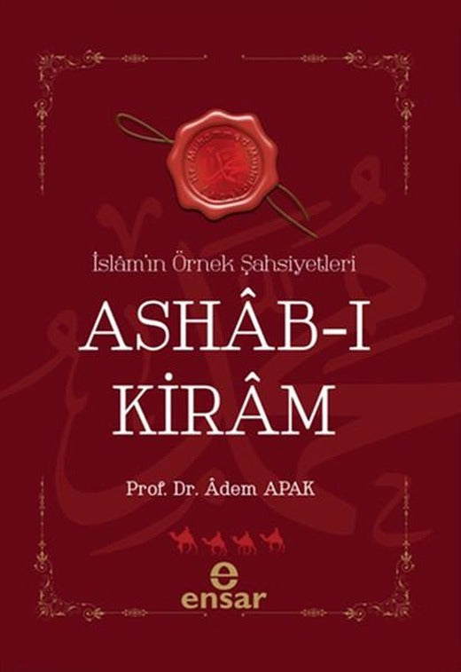 Ashab-ı Kiram İslam'ın Örnek Şahsiyetleri | Ensar Neşriyat (İnce Kapak)
