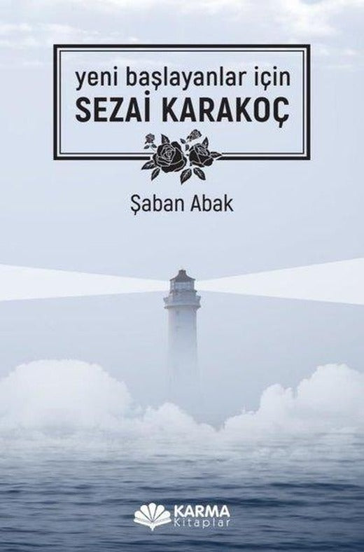Sezai Karakoç - Yeni Başlayanlar için | Karma Kitaplar (İnce Kapak)